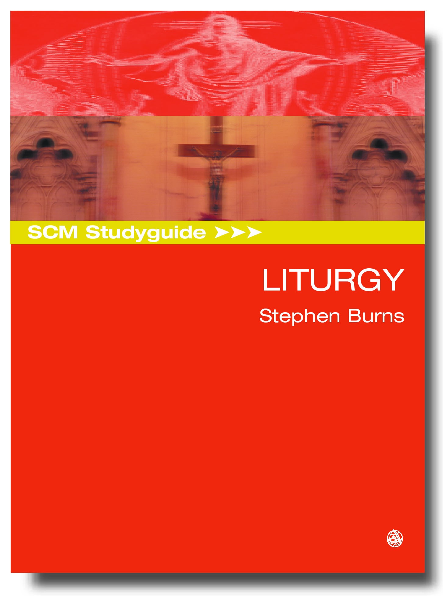 SCM Studyguide: Liturgy